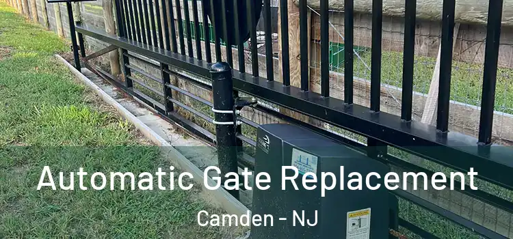  Automatic Gate Replacement Camden - NJ