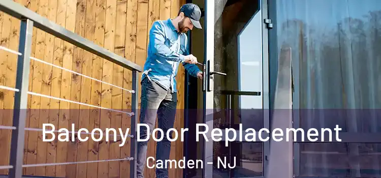  Balcony Door Replacement Camden - NJ