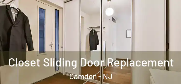  Closet Sliding Door Replacement Camden - NJ