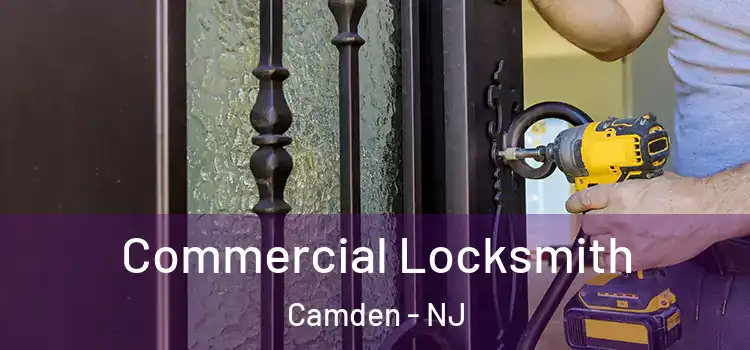 Commercial Locksmith Camden - NJ