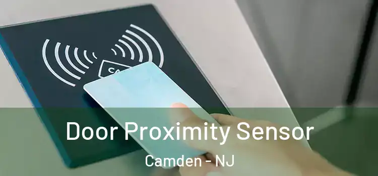 Door Proximity Sensor Camden - NJ