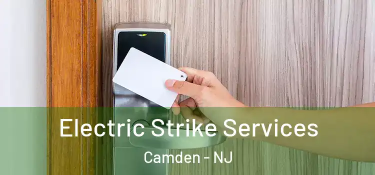 Electric Strike Services Camden - NJ