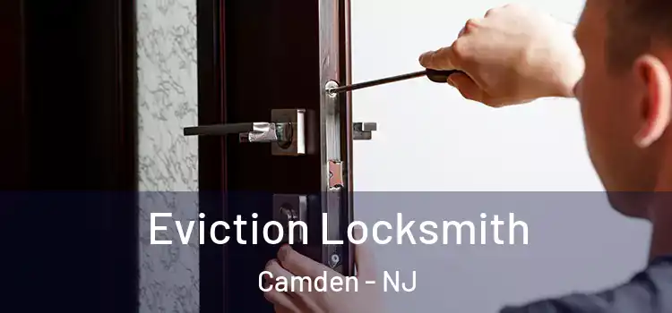 Eviction Locksmith Camden - NJ