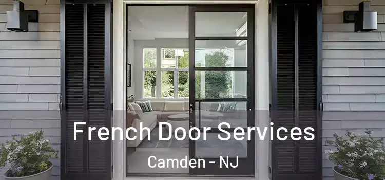 French Door Services Camden - NJ