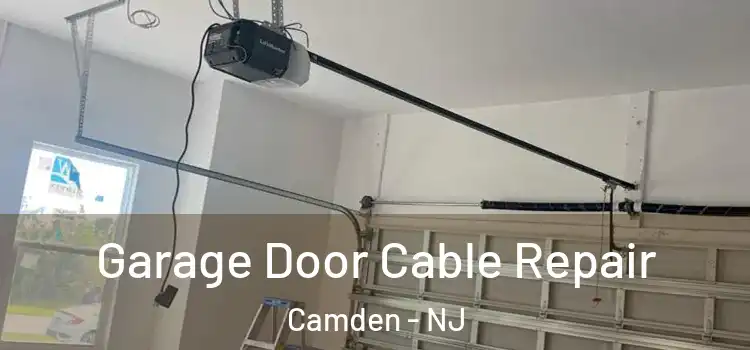  Garage Door Cable Repair Camden - NJ