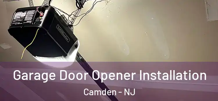  Garage Door Opener Installation Camden - NJ