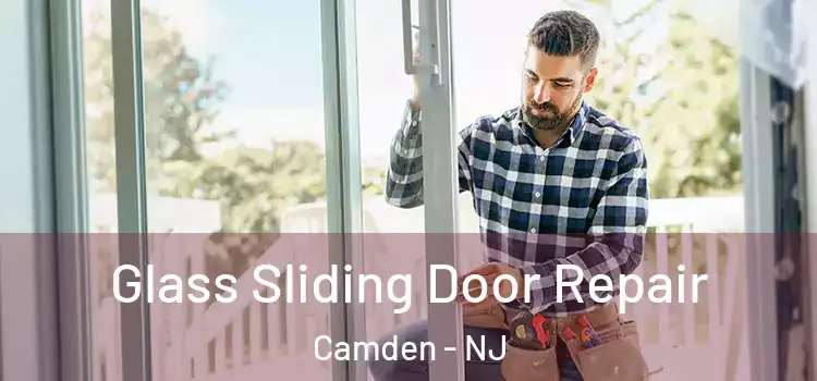 Glass Sliding Door Repair Camden - NJ
