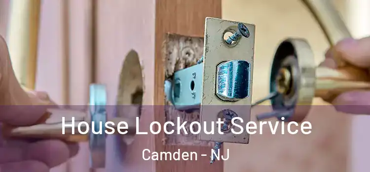  House Lockout Service Camden - NJ