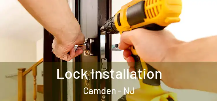  Lock Installation Camden - NJ