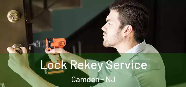 Lock Rekey Service Camden - NJ