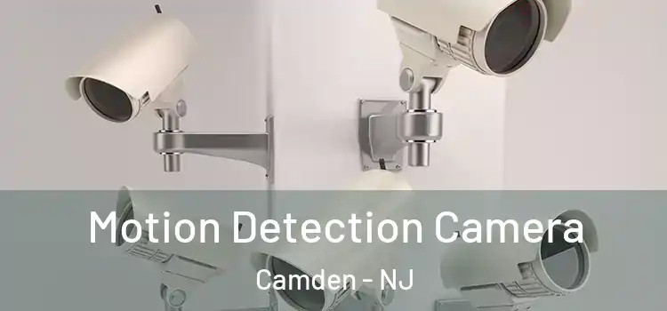  Motion Detection Camera Camden - NJ