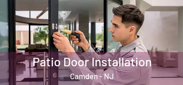  Patio Door Installation Camden - NJ