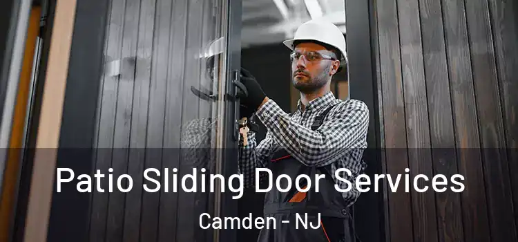  Patio Sliding Door Services Camden - NJ