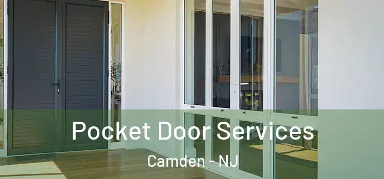 Pocket Door Services Camden - NJ