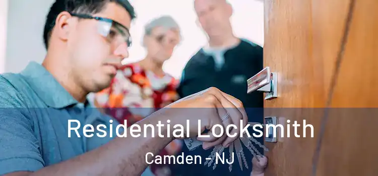 Residential Locksmith Camden - NJ