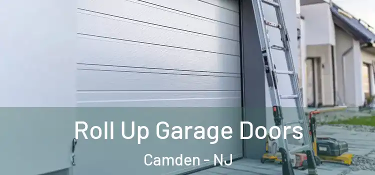  Roll Up Garage Doors Camden - NJ
