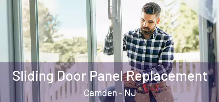  Sliding Door Panel Replacement Camden - NJ