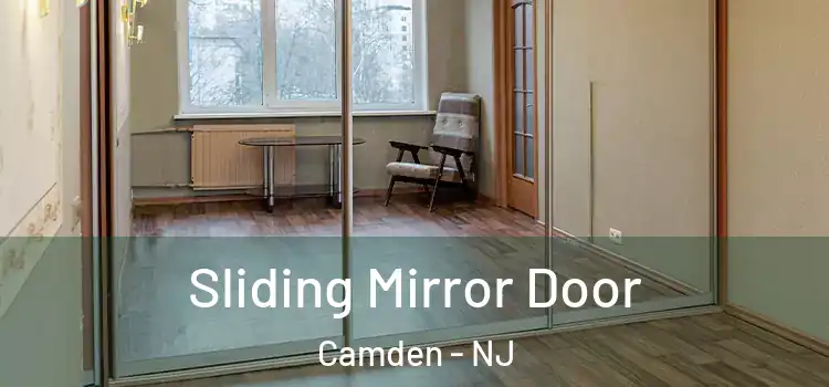  Sliding Mirror Door Camden - NJ