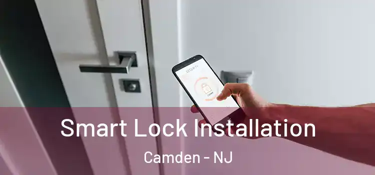  Smart Lock Installation Camden - NJ
